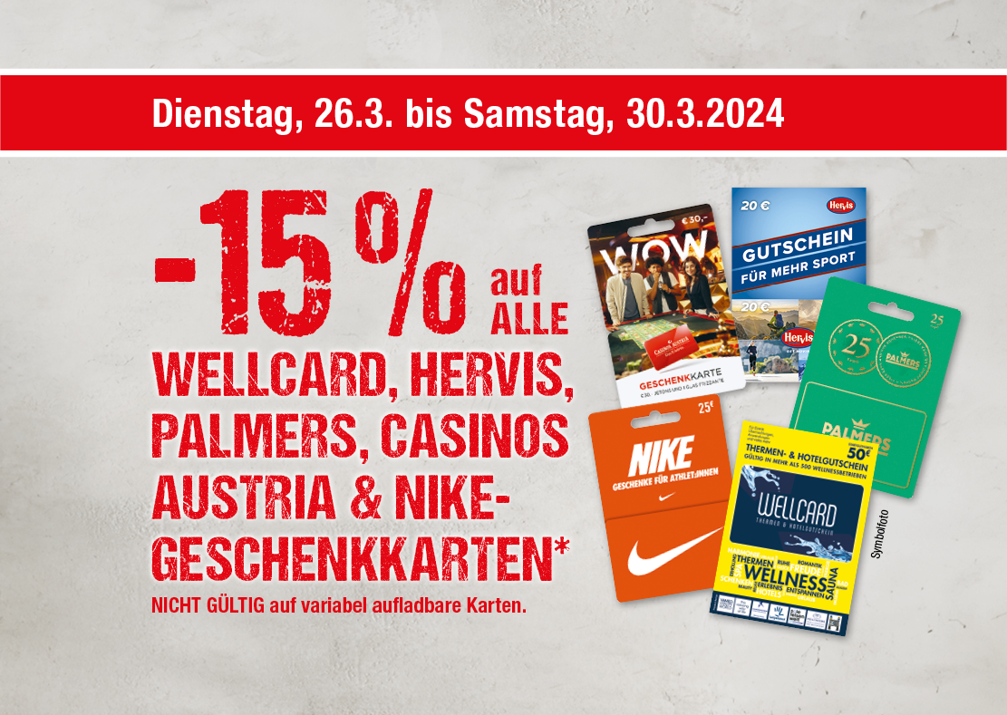 -15 % auf ALLE Geschenkkarten von Wellcard, Hervis, Palmers, Casinos Austria & Nike.*